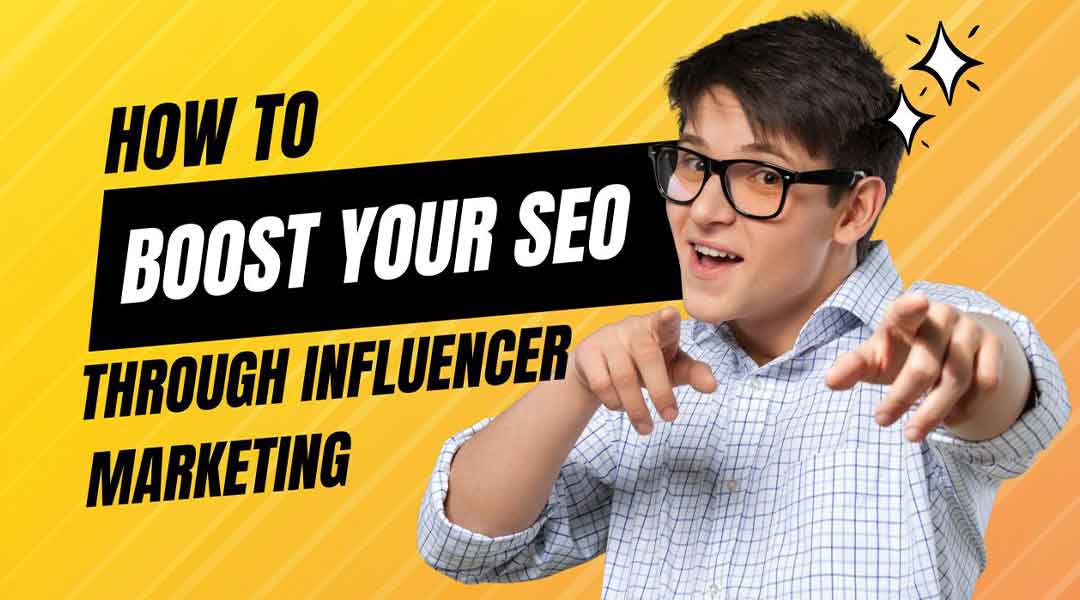https://business.seovendor.co/wp-content/uploads/2022/09/How-To-Boost-Your-SEO-Through-Influencer-Marketing.jpg