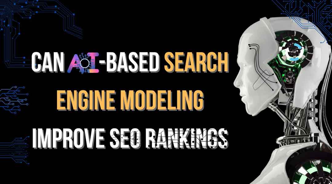 https://business.seovendor.co/wp-content/uploads/2022/10/Can-AI-Based-Search-Engine-Modeling-Improve-SEO-Rankings.jpg