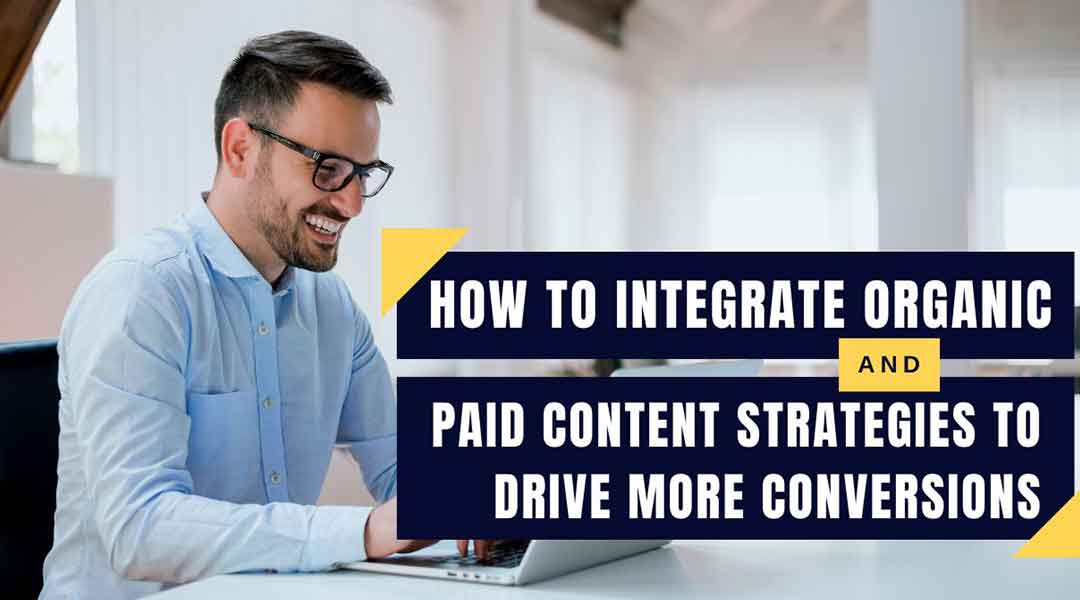 https://business.seovendor.co/wp-content/uploads/2022/10/How-to-Integrate-Organic-and-Paid-Content-Strategies-to-Drive-More-Conversions.jpg